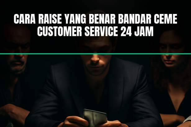 cara raise bandar ceme