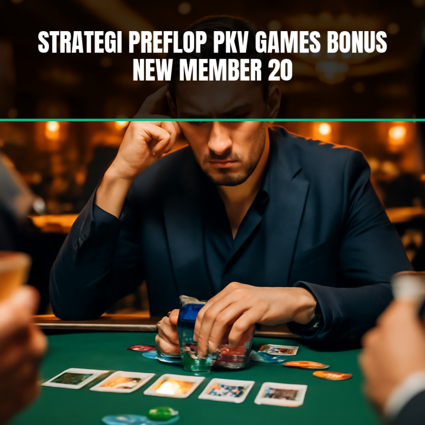 strategi preflop pkv games